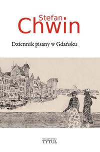 Dziennik pisany w Gdańsku - Stefan Chwin - książka