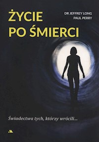 Życie po śmierci - Long Jeffrey, Perry Paul - książka