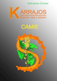 Karrajos - Samen des Lebens Bd.III - Katharina Christel - ebook