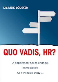Quo Vadis, HR? - Meik Bödeker - ebook