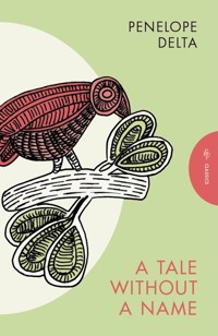 A Tale Without a Name - Penelope Delta - ebook