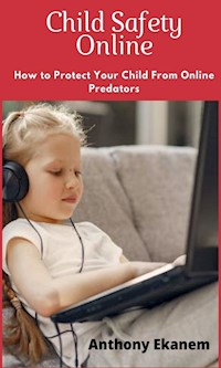 Child Safety Online - Anthony Ekanem - ebook