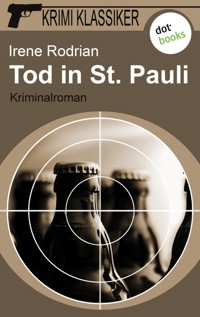 Krimi-Klassiker - Band 1: Tod in St. Pauli - Irene Rodrian - ebook