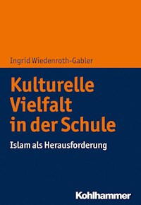 Kulturelle Vielfalt in der Schule - Ingrid Wiedenroth-Gabler - ebook