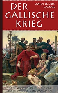 Der Gallische Krieg - Gaius Julius Caesar - ebook