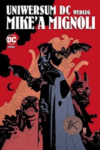 Uniwersum DC według Mike`a Mignoli -  - książka