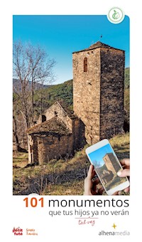 101 monumentos que tus hijos, tal vez, ya no verán - Raquel A. Valdeita  Álvarez - ebook