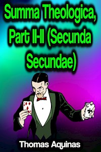 Summa Theologica, Part II-II (Secunda Secundae) - Thomas Aquinas - ebook