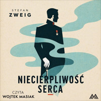 Niecierpliwość serca - Stefan Zweig - ebook + audiobook