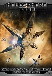 Heliosphere 2265 - Band 4: Das Gesicht des Verrats (Science Fiction) - Suchanek Andreas - ebook