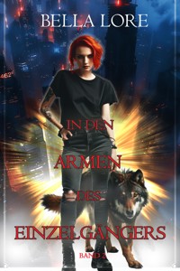 In den Armen des Einzelgängers: Band 2 - Bella Lore - ebook