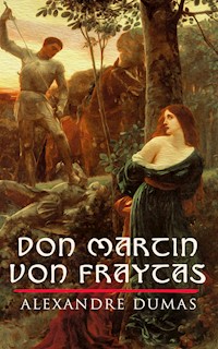 Don Martin von Fraytas - Alexandre Dumas - ebook