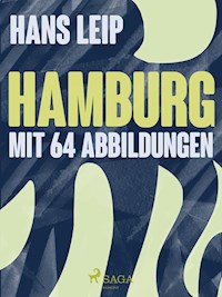 Hamburg - mit 64 Abbildungen - Hans Leip - ebook