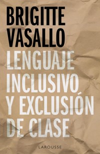 Lenguaje inclusivo y exclusión de clase - Brigitte Vasallo - ebook