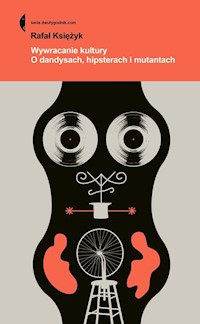 Wywracanie kultury - Rafał Księżyk - książka
