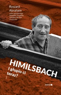 Himilsbach I głupio ci teraz? - Ryszard Abraham - ebook + audiobook + książka