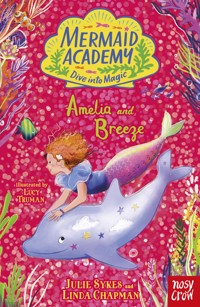 Mermaid Academy: Amelia and Breeze - Julie Sykes - ebook
