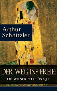 Der Weg ins Freie: Die Wiener Belle Époque - Arthur Schnitzler - ebook