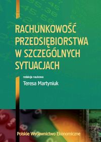 Rachunkowość przedsiębiorstwa w szczególnych sytuacjach - Martyniuk Teresa - książka