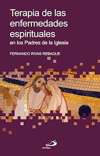 Terapia de las enfermedades espirituales - Fernando Rivas Rebaque - ebook