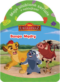 Moje ulubione seriale z naklejkami. Bunga Mądry. Disney Junior Lwia Straż -  - książka