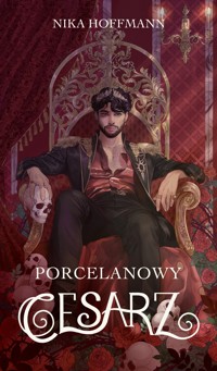Porcelanowy cesarz - Nika Hoffmann - ebook
