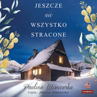 Jeszcze nie wszystko stracone - Wiśniewska Paulina - ebook + audiobook + książka