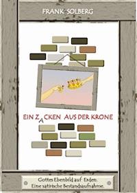 EIN ZACKEN AUS DER KRONE - Frank Solberg - ebook
