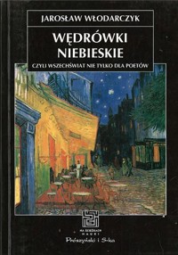 Wędrówki niebieskie czyli wszechświat nie tylko dla poetów - Włodarczyk Jarosław - ebook
