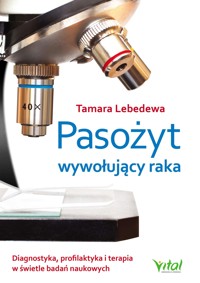 Pasożyt wywołujący raka - Tamara Lebedewa - ebook + książka