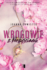 Wrogowie z korzyściami - Joanna Chwistek - ebook + audiobook + książka