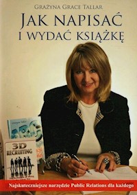 Jak napisać i wydać książkę - Tallar Grażyna Grace - książka