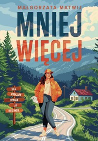 Mniej więcej - Malgorzata Matwij - ebook + książka
