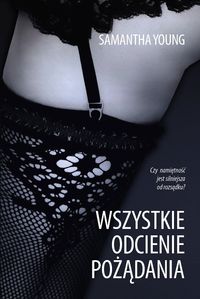 Wszystkie odcienie pożądania - Samantha Young - książka