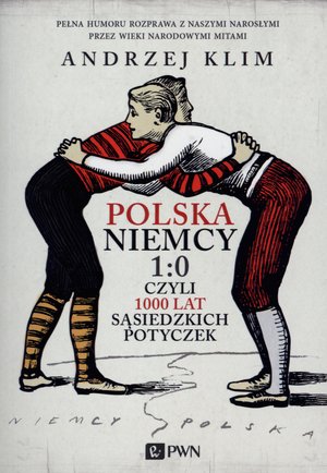 Polska - Niemcy 1:0 czyli 1000 lat sąsiedzkich potyczek - Saša Stanišić - książka