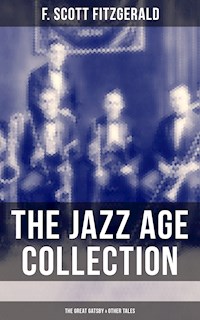 THE JAZZ AGE COLLECTION - The Great Gatsby & Other Tales - F. Scott Fitzgerald - ebook