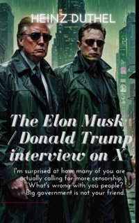 The Elon Musk / Donald Trump interview on X started with an immediate tech disaster - Heinz Duthel - ebook