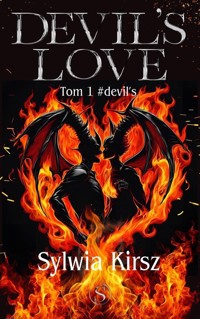Devil`s love. Seria Devil`s. Tom 1 - Sylwia Kirsz - książka