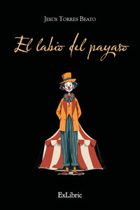 El labio del payaso - Jesús Torres Beato - ebook
