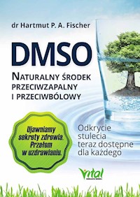 DMSO naturalny środek przeciwzapalny i przeciwbólowy - Hartmut Fischer - książka