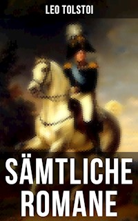 Sämtliche Romane von Leo Tolstoi - Leo Tolstoi - ebook