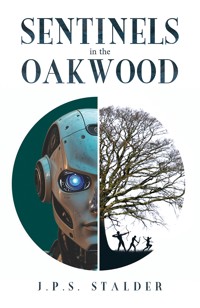 Sentinels in the Oakwood - J.P.S. Stalder - ebook