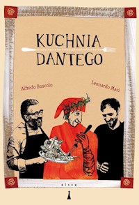 Kuchnia Dantego - Alfredo Boscolo, Leonardo Masi - książka