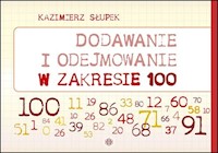 Dodawanie i odejmowanie w zakresie 100 - Słupek Kazimierz - książka