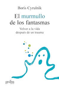 El murmullo de los fantasmas - Boris Cyrulnik - ebook
