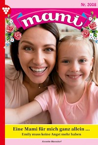 Eine Mami für mich ganz allein … - Annette Mansdorf - ebook