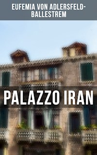 Palazzo Iran - Eufemia von Adlersfeld-Ballestrem - ebook