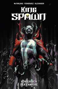 King Spawn (Band 6) - Königreich der Vampire - Todd McFarlane - ebook