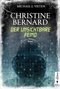 Christine Bernard. Der unsichtbare Feind - Michael E. Vieten - ebook