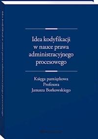 Idea kodyfikacji w nauce prawa administracyjnego procesowego -  - książka